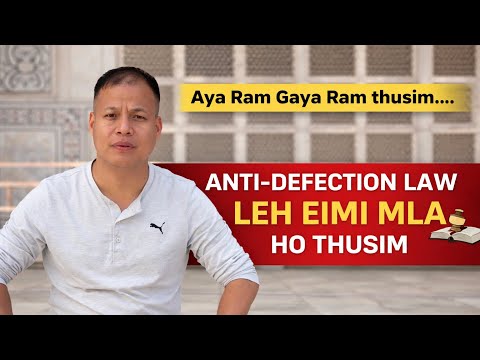 Anti Defection Law Leh Eimi MLA Ho Thusim