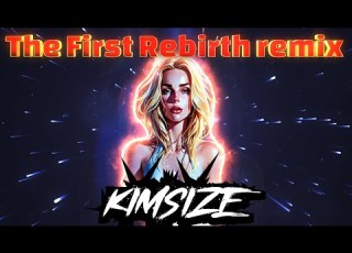  KimSize The First Rebirth Remix