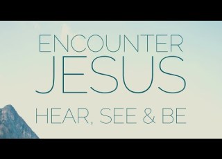 Session 3 ENCOUNTER JESUS January 27 2024