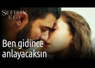 Sefirin Kızı 21 Bölüm Ben Gidince Anlayacaksın