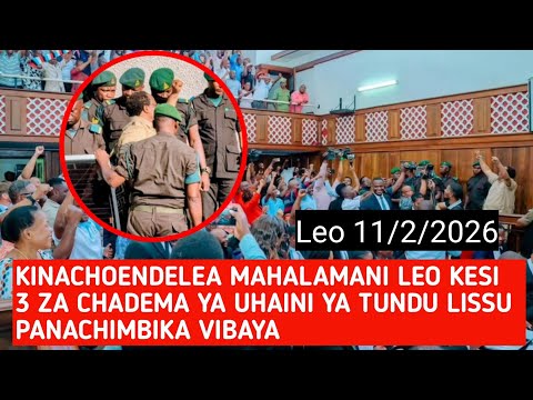 LIVE UPDATES KINACHOENDELEA LEO MAHAKAMANI KESI 3 ZA CHADEMA YA UHAINI YA TUNDU LISSU BALAA LEO