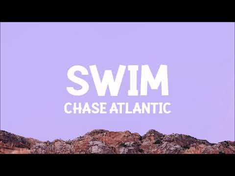 Chase Atlantic Swim Lyrics