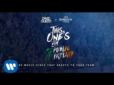 David Guetta Ft Zara Larsson This One S For You Rep Of Ireland UEFA EURO 2016 Official Song
