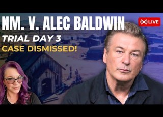  NM V Alec Baldwin Day 3 Case Dismissed With Prejudice