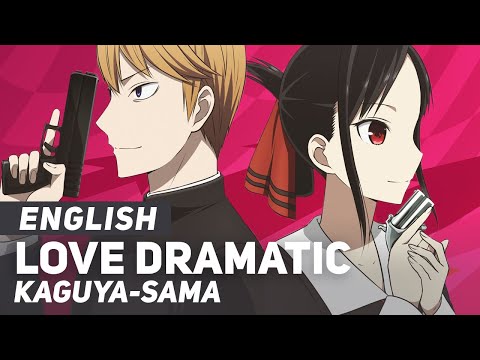Kaguya Sama Love Dramatic Opening 1 ENGLISH Ver AmaLee Kaguya Sama Love Dramatic Opening 1 ENGLISH Ver AmaLee