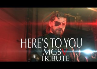 HERE S TO YOU MGSV TRIBUTE