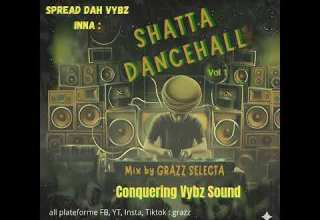 SHATTA DANCEHALL MIXTAPE Vol 1 Maylan Manaza Shinza Kalash Gifta Mavado Vybz Kartel