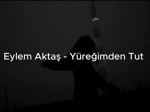 Eylem Aktaş Yüreğimden Tut Slowed Reverb