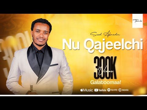 Nu Qajeelchi Sead Ahmedin Nashiidaa Afaan Oromoo Haaraya