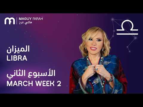 Maguy Farah Libra Week 2 Of March 2026