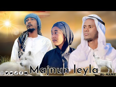 Majnun Layla Layla Fi Majnun Part 1 Seenaa Jaalala Bara Baraaf Jiraatu Majnun Layla Layla Fi Majnun Part 1 Seenaa Jaalala Bara Baraaf Jiraatu