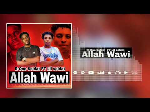 Lil Soldat Feat R One Soldat Allâh Wawi Son Officiel