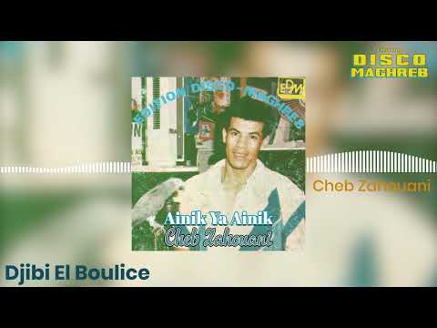 Cheb Zahouani Djibi El Boulice Official Audio