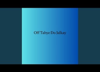  Off Tabye Do Jalkay