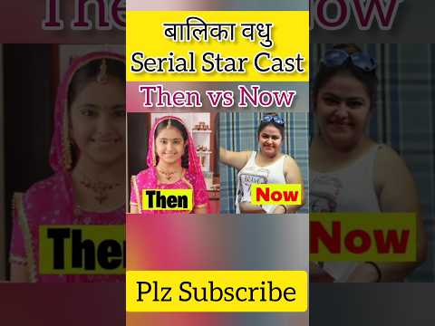 Balika Vadhu Star Cast Anandi Then Vs Now Shorts Balika Vadhu Star Cast Anandi Then Vs Now Shorts