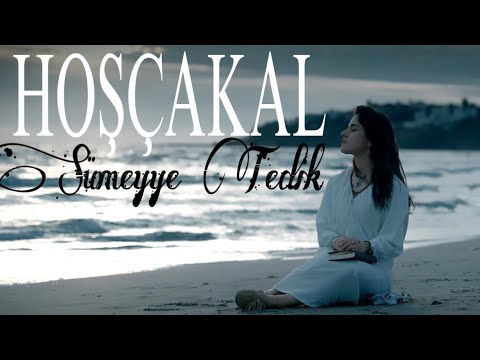 Sümeyye Tedik Hoşçakal Birtanem Official Music Video