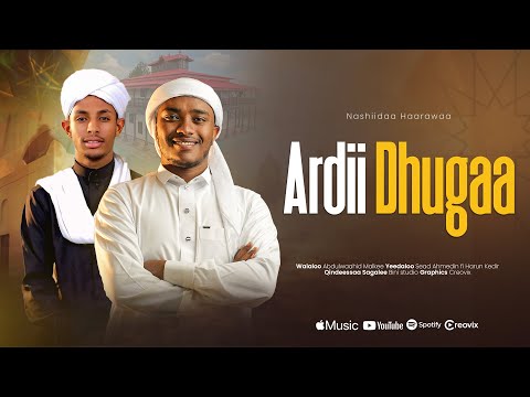 Ardii Dhugaa Nashiidaa Afaan Oromoo Haaraa Sead Ahmedin Fi Harun Kedr