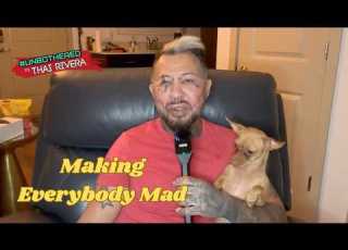  Making Everybody Mad Nobody Cares