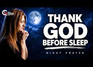 Always Thank God Before You Go To Sleep Night Prayer