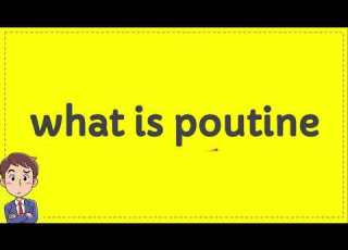  What Is Poutine