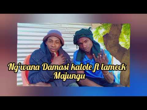 Ng Wana Damasi Kalole Ft Lameck Majungu DMJ Studio Ndala 2026