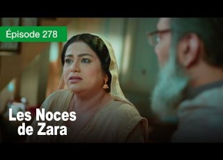  Les Noces De Zara Ep 278 Un Mariage De Larmes Et De Secrets Série En Français HD