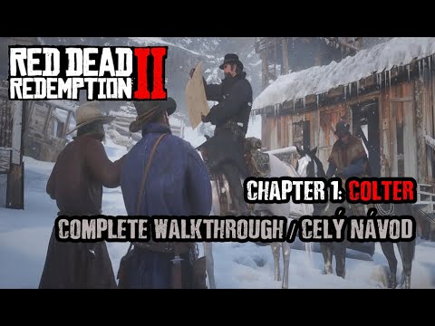 Red Dead Redemption 2 Chapter 1 Colter Complete Walkthrough Red Dead Redemption 2 Chapter 1 Colter Complete Walkthrough