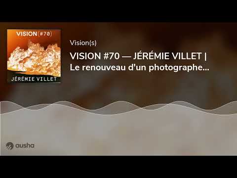 VISION 70 JÉRÉMIE VILLET Le Renouveau D Un Photographe Animalier