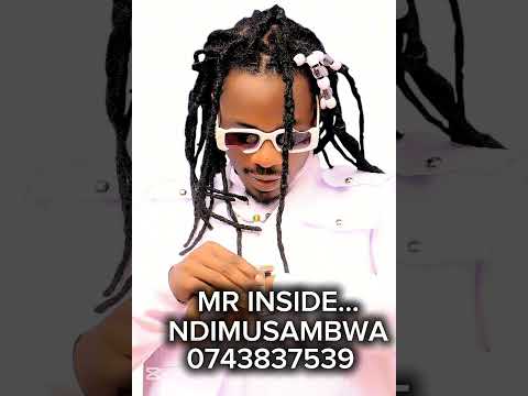 NDIMUSAMBWA BY MR INSIDE
