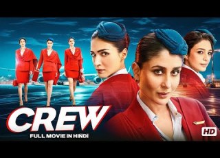  فیلم کامل Crew 2024 کارینا کاپور خان تابو کریتی سانون کمدی سرقت بالیوودی فیلم