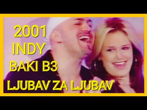 BAKI B3 INDY LJUBAV ZA LJUBAV PLAY BACK