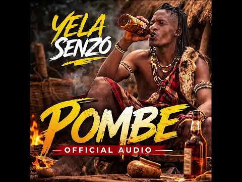 YELA SENZO POMBE OFFICIAL AUDIO