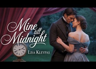  Mine Till Midnight By Lisa Kleypas Complete Audiobook Unraveling Desire Love And Family Bonds