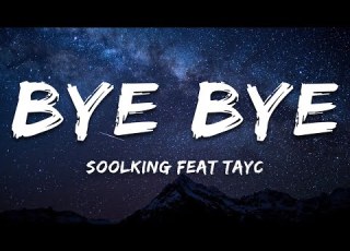 Soolking Feat Tayc Bye Bye Paroles Lyrics
