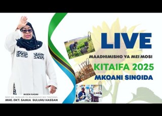  MAADHIMISHO YA MEI MOSI KITAIFA 2025 SINGIDA MGENI RASMI DKT SAMIA SULUHU HASSAN
