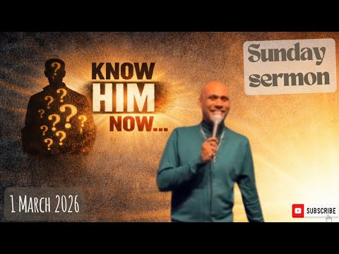 KNOW HIM NOW With PAS SIMBETH KANA 1 March 2026