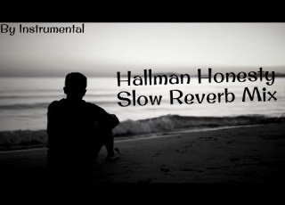Hallman Honesty Slow Reverb Mix By Instrumental