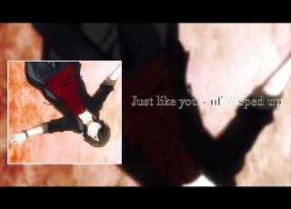  Just Like You Nf Sped Nightcore Up Reverb