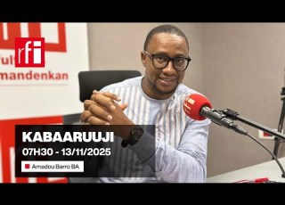 Kabaaruuji RFI Fulfulde 13 11 2025 07h 30 GMT RFI Fulfulde