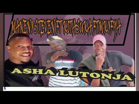Maneno Steven Ft Kitasuka Ft Mkofya ASHA LUTONJA Maneno Steven Ft Kitasuka Ft Mkofya ASHA LUTONJA