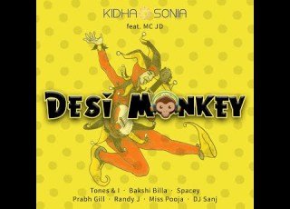 Desi Monkey KIDHA SONIA FT MC JD Miss Pooja Billa Bakshi Tones I Prabh Gill Many More