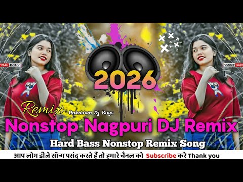 Nonstop Nagpuri Dj Nagpuri Song 2026 New Nagpuri Song Dj 2026 Nagpuri Dj Song 2026 Dj