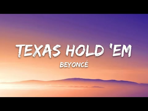 Beyoncé TEXAS HOLD EM Lyrics