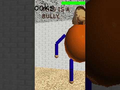 The Bully Got Taken Down Baldi S Basics