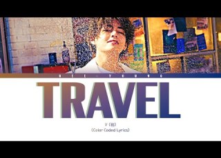 V 뷔 TRAVEL Color Coded Lyrics
