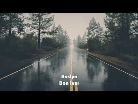 Roslyn Bon Iver 1 Hour