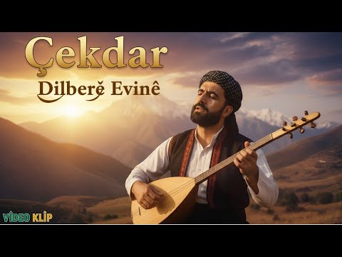 Çekdar Dilberê Evînê Strana Ji çiyayên Efrînê Şevên Evînê û Xewna Dilê Min