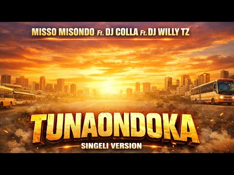 Misso Misondo Ft Dj Colla Ft Dj Willy Tz TUNAONDOKA Singeli Version