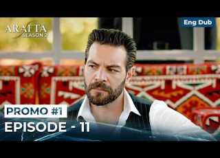  Arafta Season 2 Episode 11 Promo 1 Turkish Series In English Dubbed S2PEP11