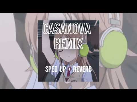 Casanova Remix Sped Up Reverb